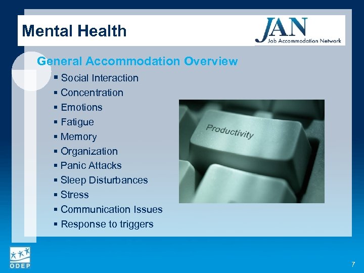 Mental Health General Accommodation Overview § Social Interaction § Concentration § Emotions § Fatigue