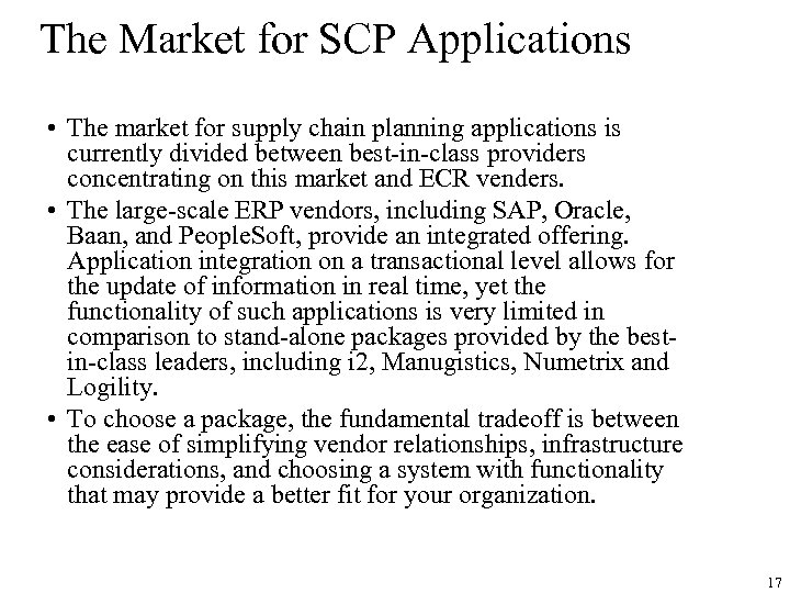 The Market for SCP Applications • The market for supply chain planning applications is