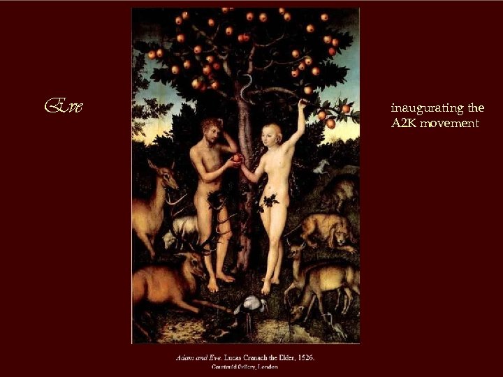 Eve inaugurating the A 2 K movement 