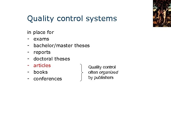 Quality control systems in - place for exams bachelor/master theses reports doctoral theses articles