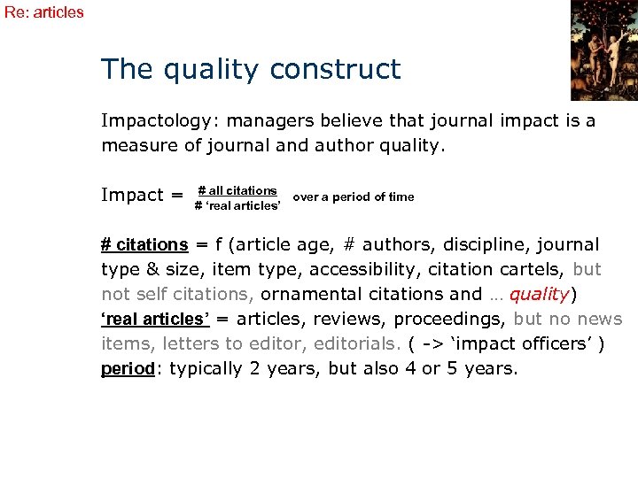 Re: articles The quality construct Impactology: managers believe that journal impact is a measure