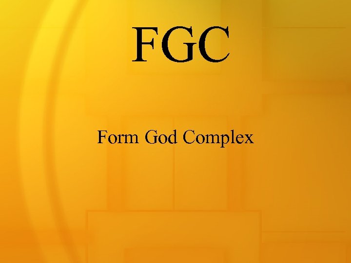 FGC Form God Complex 
