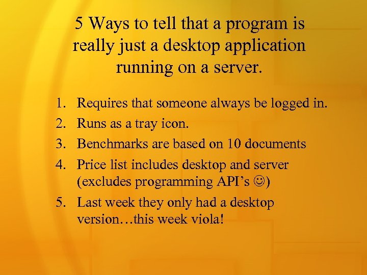5 Ways to tell that a program is really just a desktop application running