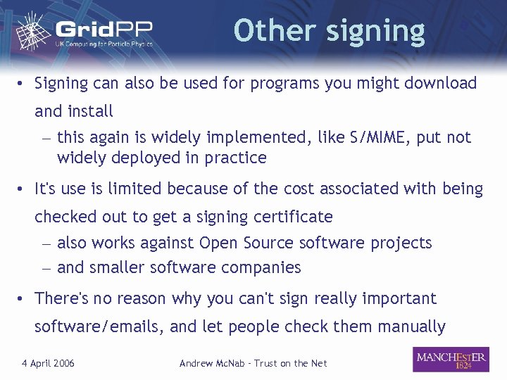 Other signing • Signing can also be used for programs you might download and