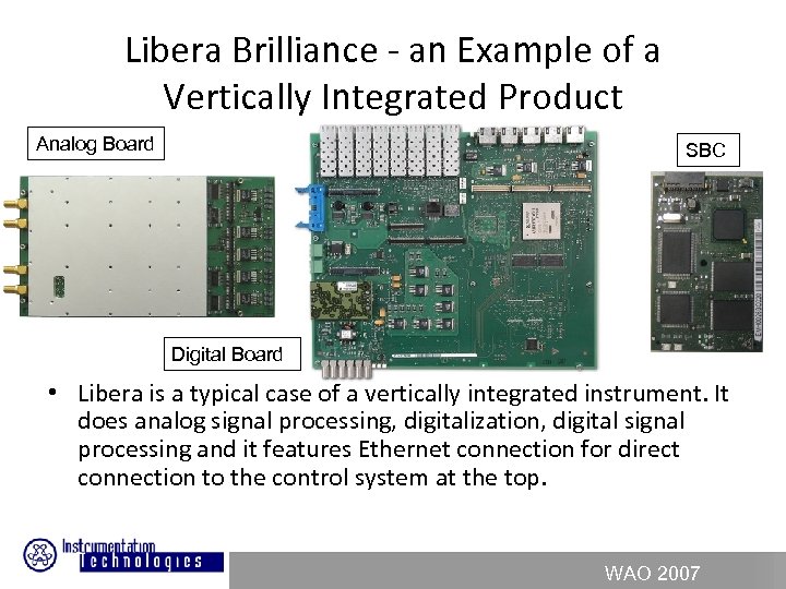 Libera Brilliance - an Example of a Vertically Integrated Product Analog Board SBC Digital