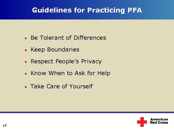 Guidelines for Practicing PFA Keep Boundaries Respect People’s Privacy Know When to Ask for