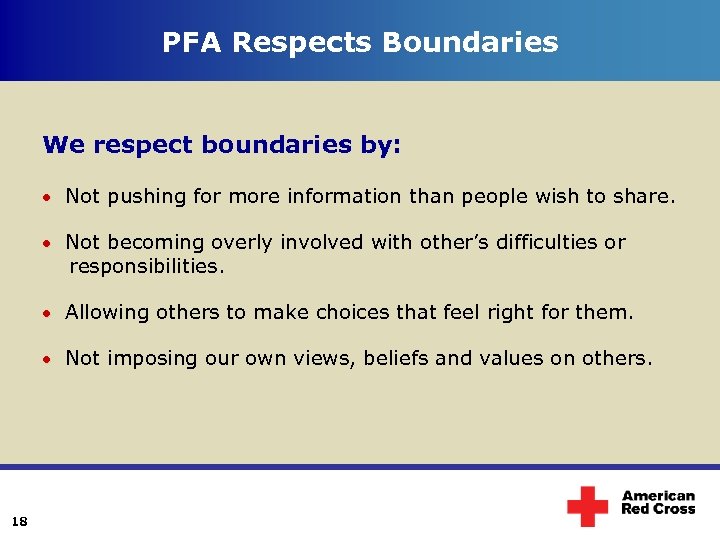 PFA Respects Boundaries We respect boundaries by: Not pushing for more information than people
