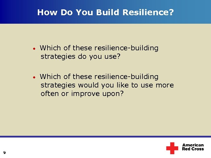 How Do You Build Resilience? 9 Which of these resilience-building strategies do you use?