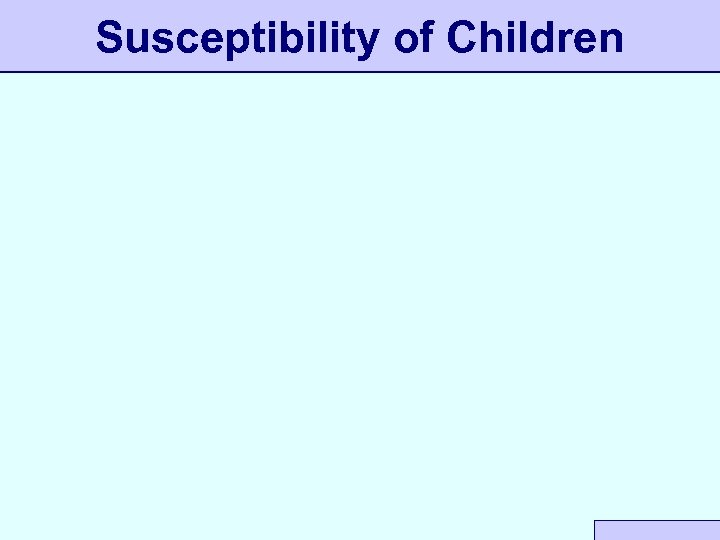 Susceptibility of Children 