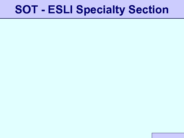 SOT - ESLI Specialty Section 