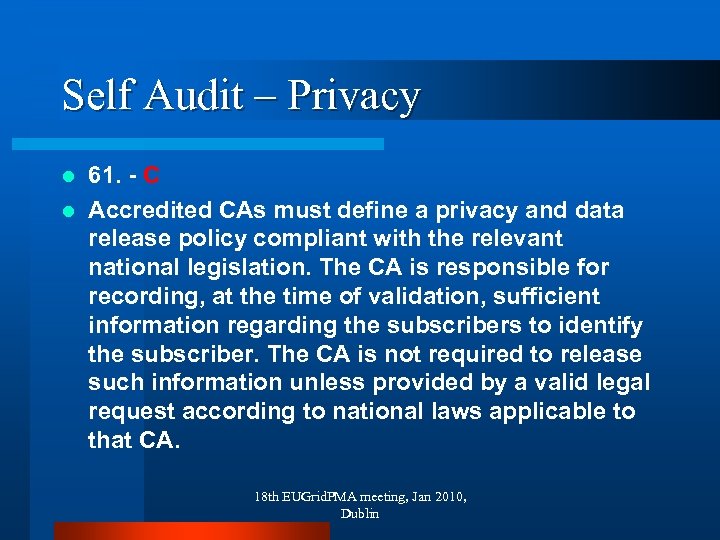 Self Audit – Privacy 61. - C l Accredited CAs must define a privacy