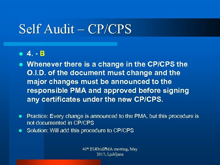 Self Audit – CP/CPS 4. - B l Whenever there is a change in