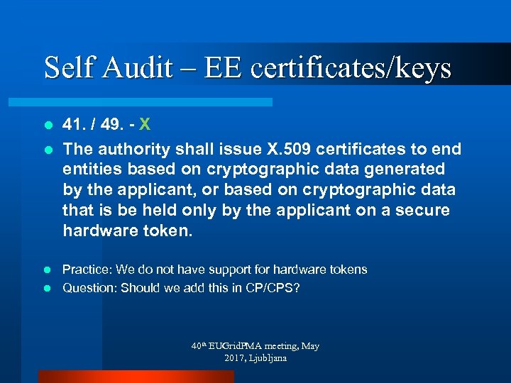 Self Audit – EE certificates/keys 41. / 49. - X l The authority shall