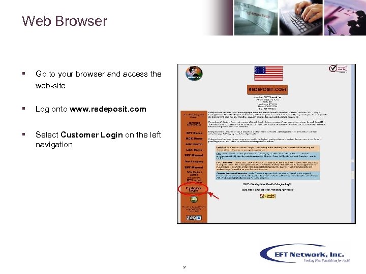Web Browser § Go to your browser and access the web-site § Log onto