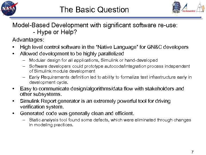 The Basic Question Model-Based Development with significant software re-use: - Hype or Help? Advantages: