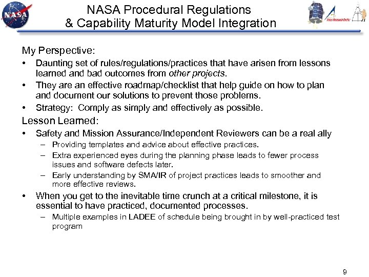 NASA Procedural Regulations & Capability Maturity Model Integration My Perspective: • • • Daunting
