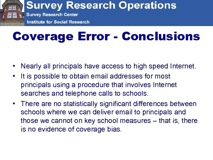 Coverage Error - Conclusions • Nearly all principals have access to high speed Internet.