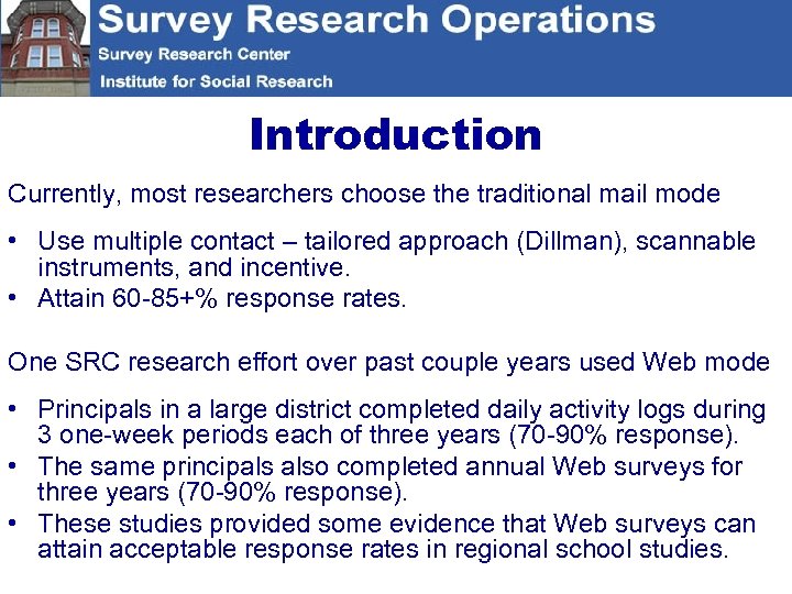 Introduction Currently, most researchers choose the traditional mail mode • Use multiple contact –