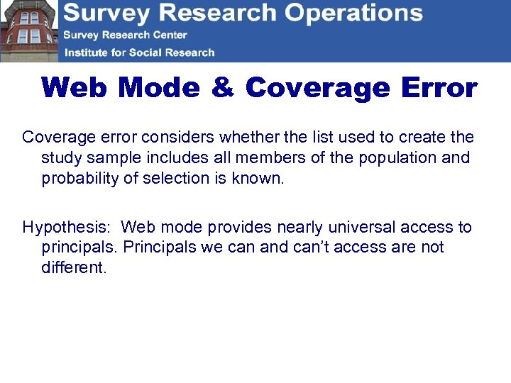 Web Mode & Coverage Error Coverage error considers whether the list used to create