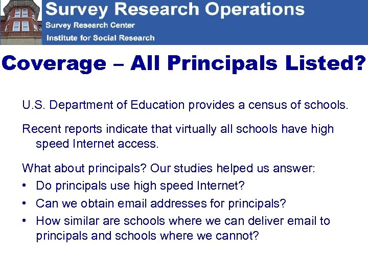 Coverage – All Principals Listed? U. S. Department of Education provides a census of