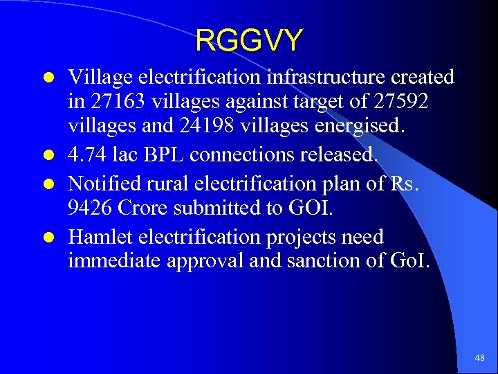 RGGVY Village electrification infrastructure created in 27163 villages against target of 27592 villages and