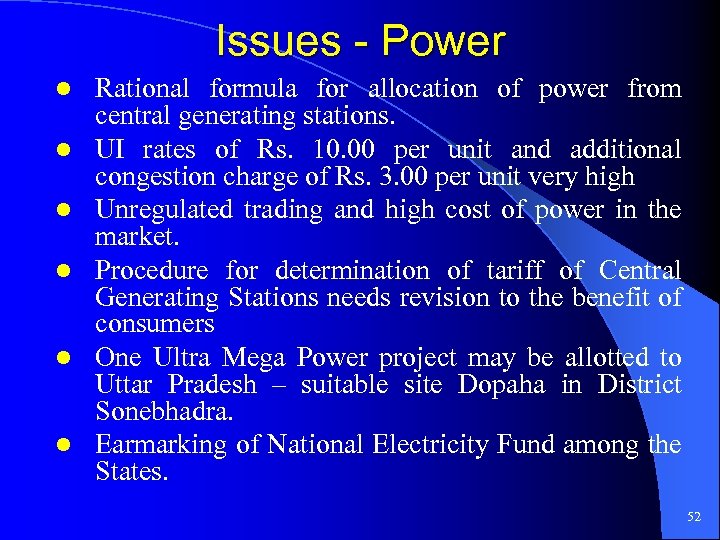 Issues - Power Rational formula for allocation of power from central generating stations. UI