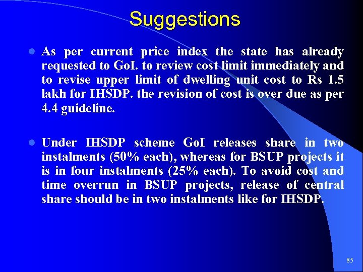 Suggestions As per current price index the state has already requested to Go. I.