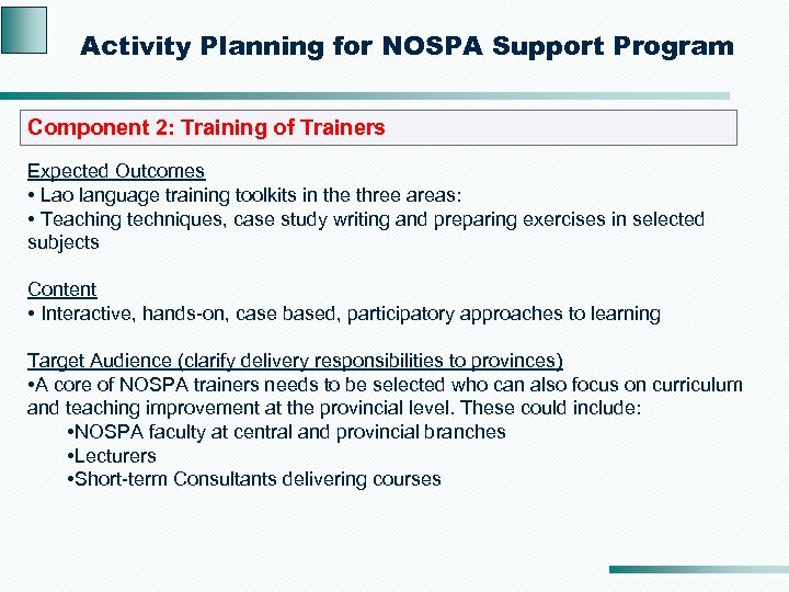 Activity Planning for NOSPA Support Program Component 2: Training of Trainers Expected Outcomes •