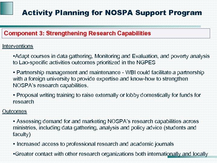 Activity Planning for NOSPA Support Program Component 3: Strengthening Research Capabilities Interventions • Adapt