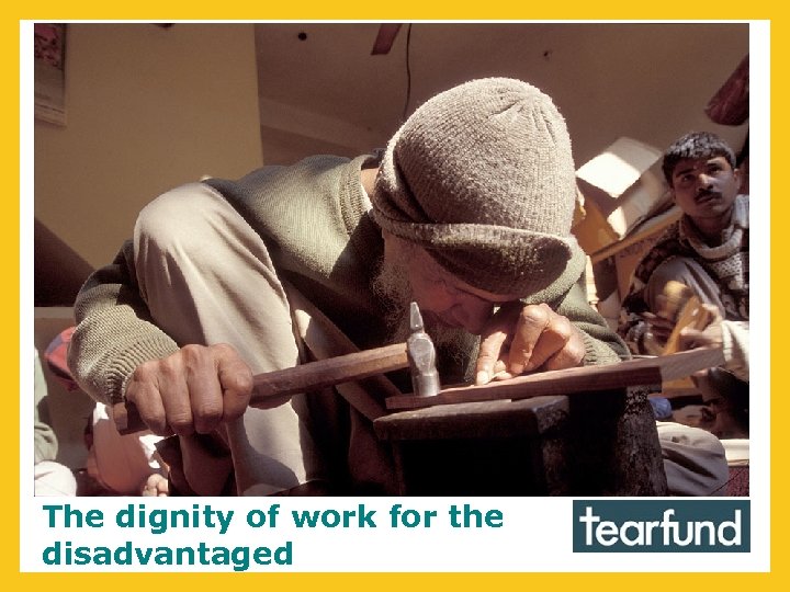 The dignity of work for the disadvantaged 