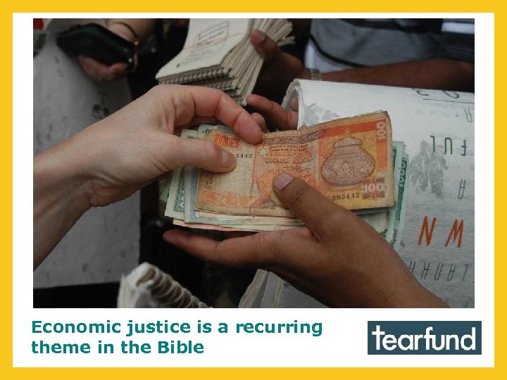 Economic justice is a recurring theme in the Bible 