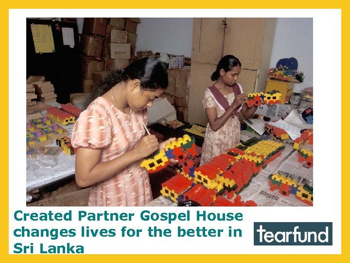 Created Partner Gospel House changes lives for the better in Sri Lanka 