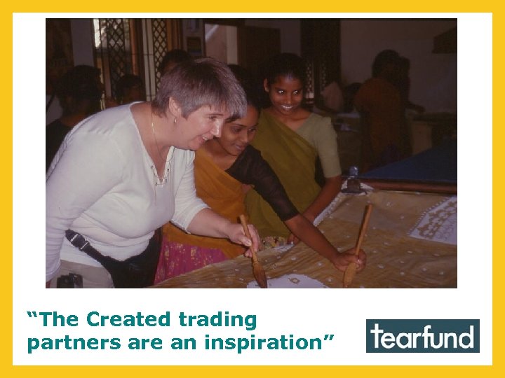 “The Created trading partners are an inspiration” 