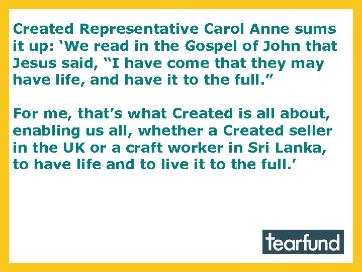 Created Representative Carol Anne sums it up: ‘We read in the Gospel of John