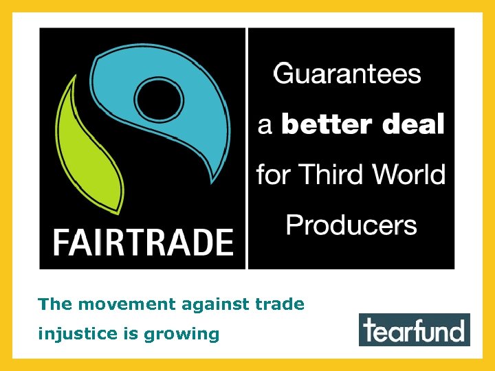 The movement against trade injustice is growing 