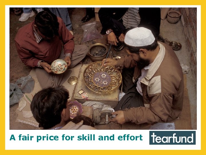 A fair price for skill and effort 