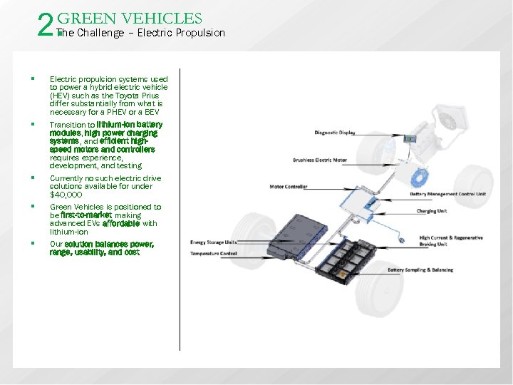 2. GREEN VEHICLES The Challenge – Electric Propulsion § § § Electric propulsion systems