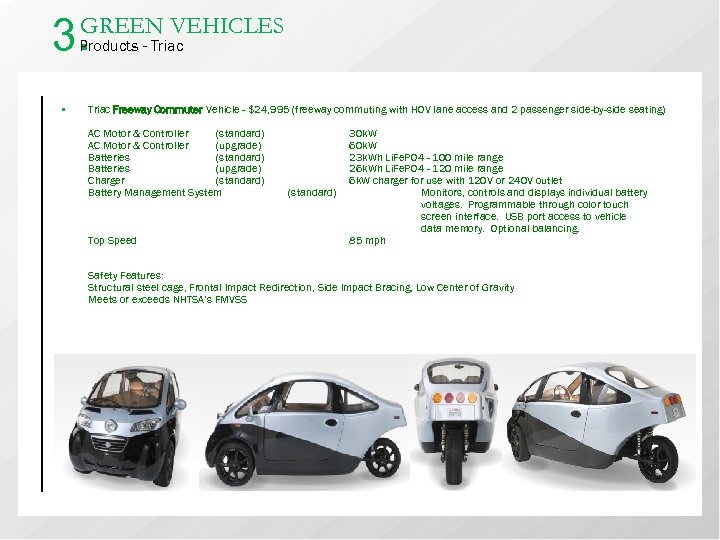 3. GREEN VEHICLES Products - Triac § Triac Freeway Commuter Vehicle - $24, 995