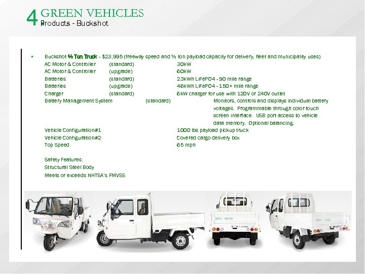 4. GREEN VEHICLES Products - Buckshot § Buckshot ½ Ton Truck - $23, 995