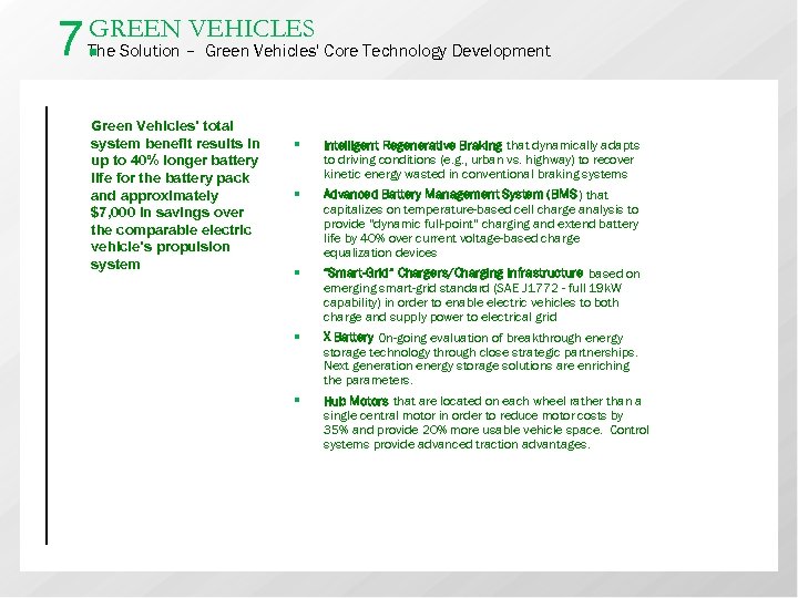 7. GREEN VEHICLES The Solution – Green Vehicles' Core Technology Development Green Vehicles’ total