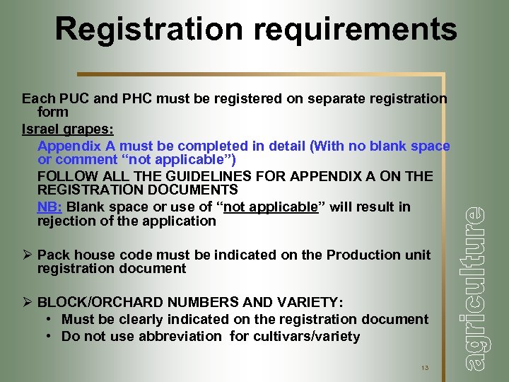Registration requirements Each PUC and PHC must be registered on separate registration form Israel