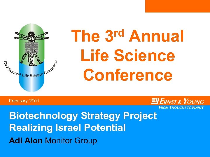 rd 3 The Annual Life Science Conference February 2001 Biotechnology Strategy Project Realizing Israel