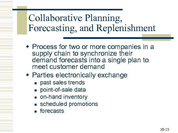 Collaborative Planning, Forecasting, and Replenishment w Process for two or more companies in a