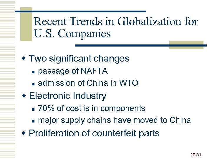 Recent Trends in Globalization for U. S. Companies w Two significant changes n n