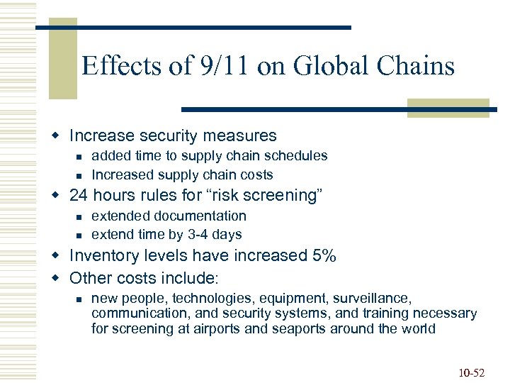 Effects of 9/11 on Global Chains w Increase security measures n n added time