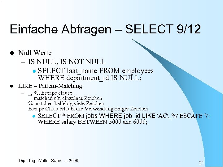 Einfache Abfragen – SELECT 9/12 l Null Werte – IS NULL, IS NOT NULL