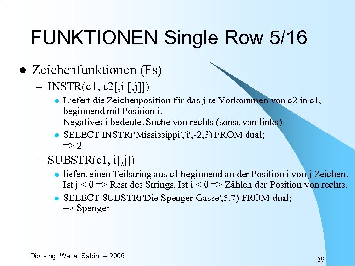 FUNKTIONEN Single Row 5/16 l Zeichenfunktionen (Fs) – INSTR(c 1, c 2[, i [,