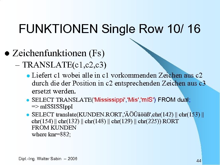 FUNKTIONEN Single Row 10/ 16 l Zeichenfunktionen (Fs) – TRANSLATE(c 1, c 2, c