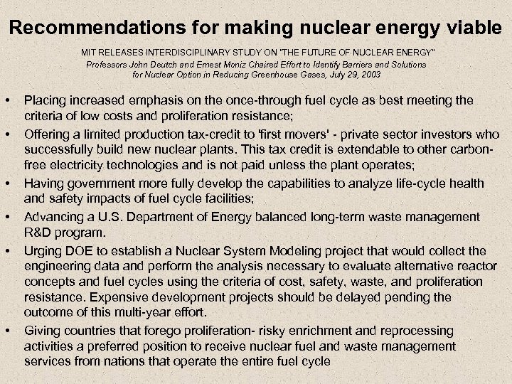 Recommendations for making nuclear energy viable MIT RELEASES INTERDISCIPLINARY STUDY ON 