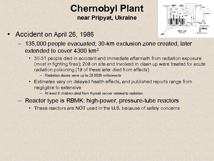 Chernobyl Plant near Pripyat, Ukraine • Accident on April 26, 1986 – 135, 000